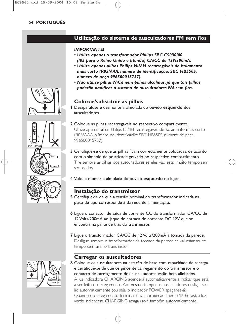 Utilização do sistema de auscultadores fm sem fios, Colocar/substituir as pilhas, Instalação do transmissor | Carregar os auscultadores | Philips HC 8560 User Manual | Page 54 / 142