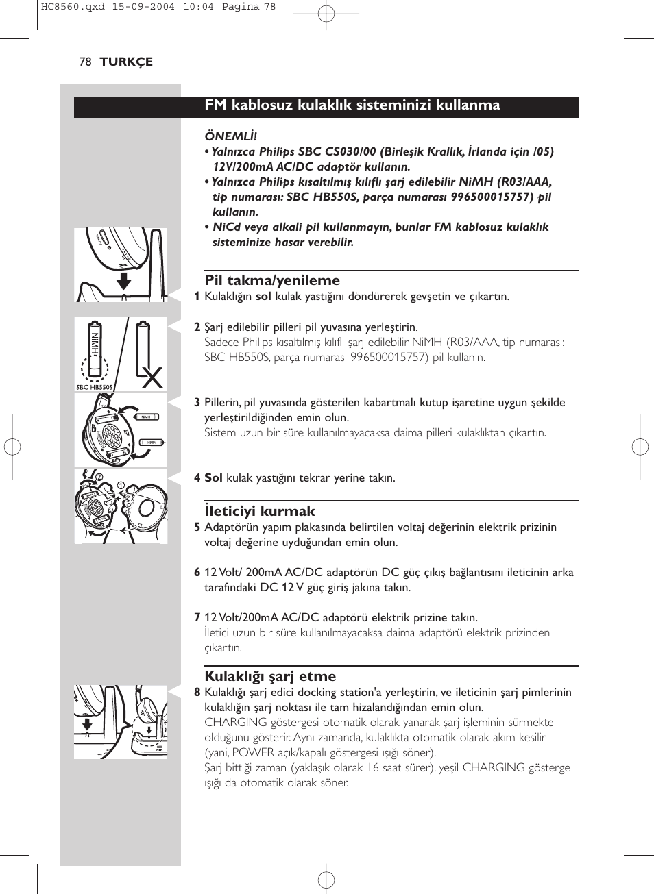 Fm kablosuz kulaklık sisteminizi kullanma, Pil takma/yenileme, Ileticiyi kurmak | Kulaklığı şarj etme | Philips HC 8560 User Manual | Page 78 / 142