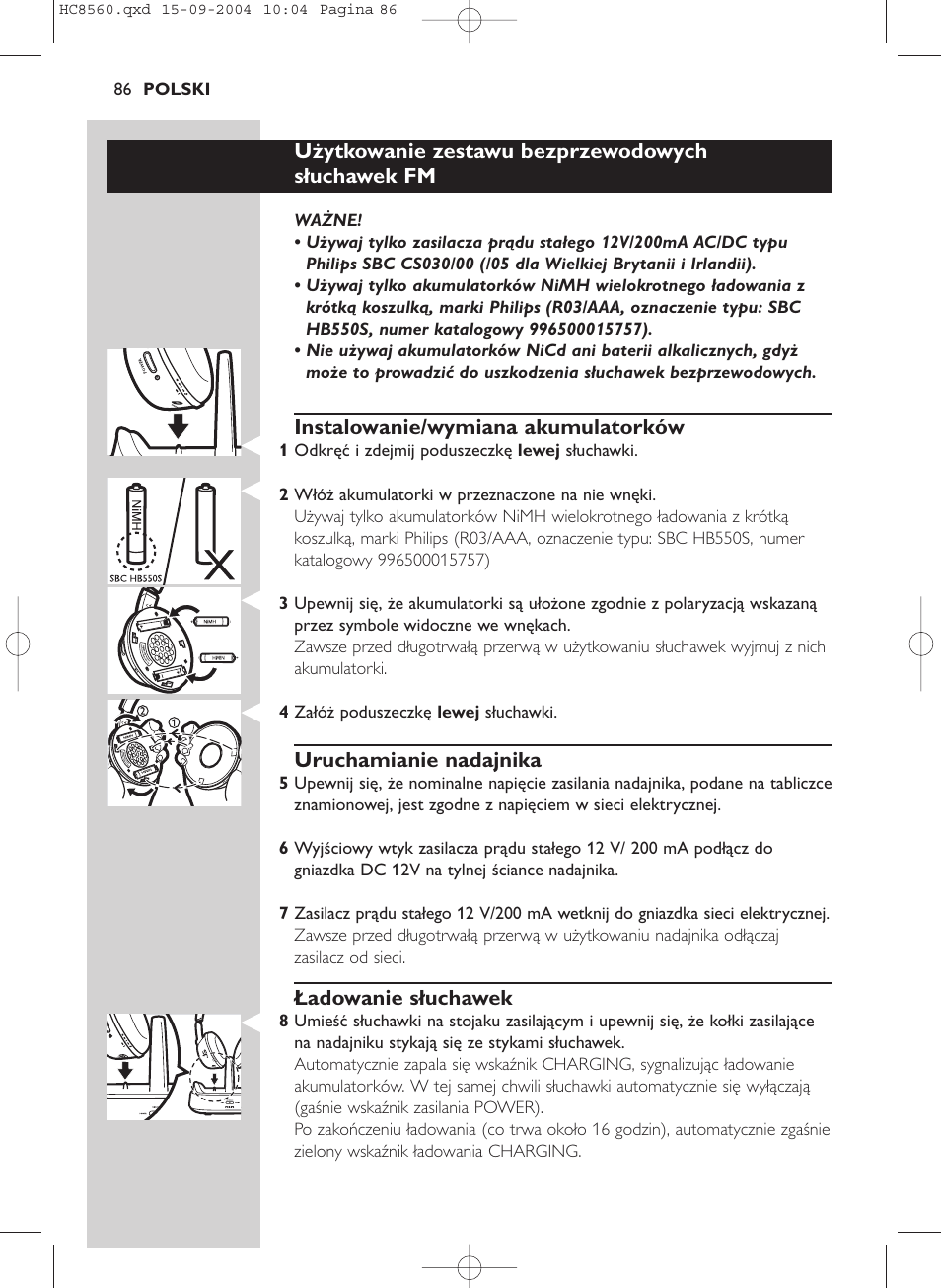 Użytkowanie zestawu bezprzewodowych słuchawek fm, Instalowanie/wymiana akumulatorków, Uruchamianie nadajnika | Ładowanie słuchawek | Philips HC 8560 User Manual | Page 86 / 142