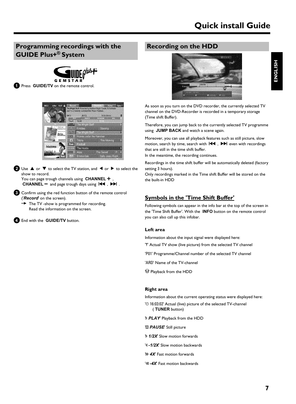 Recording on the hdd, Symbols in the 'time shift buffer, Quick install guide | 7programming recordings with the guide plus, System | Philips 725H/05 User Manual | Page 7 / 16