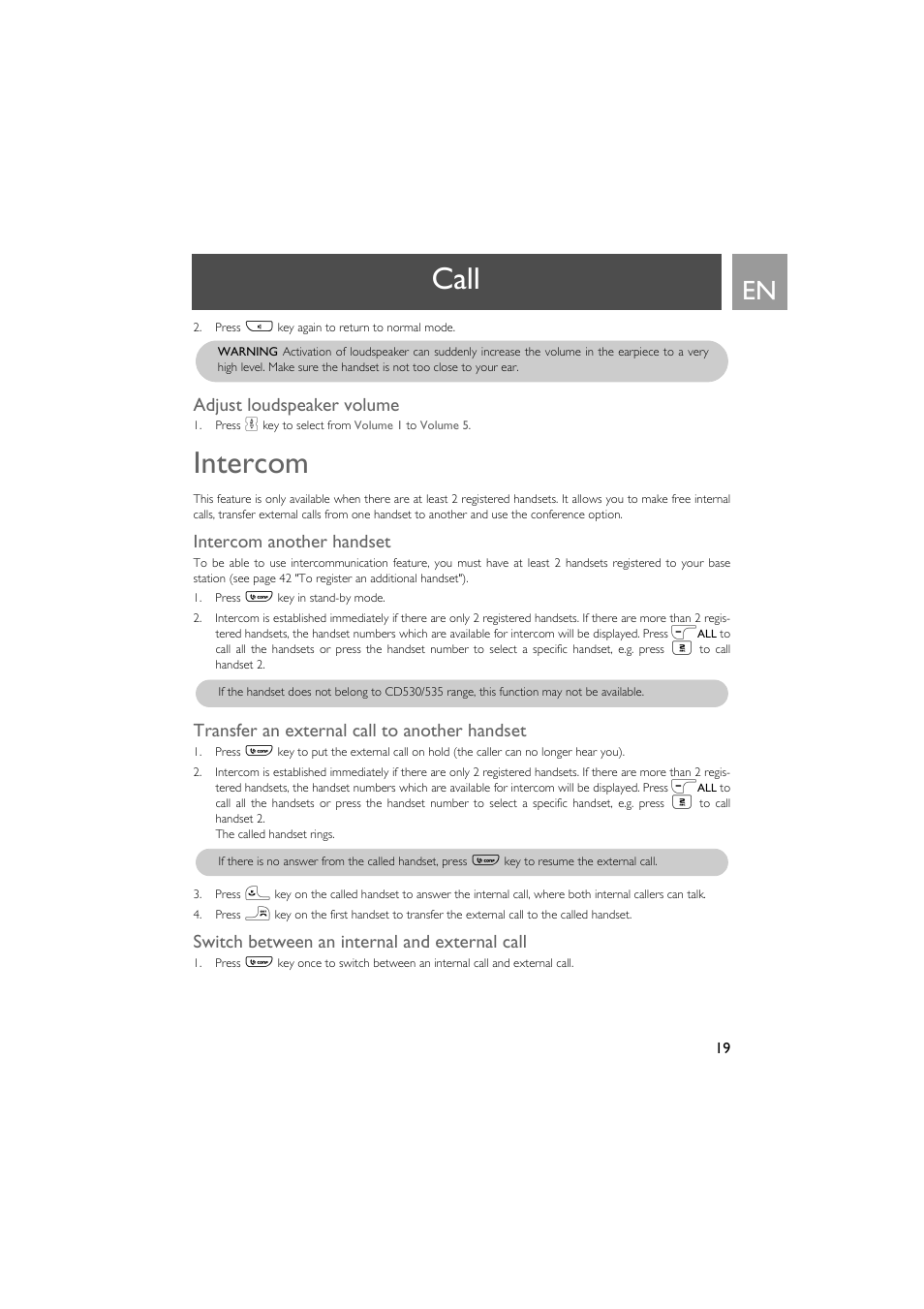 Adjust loudspeaker volume, Intercom, Intercom another handset | Transfer an external call to another handset, Switch between an internal and external call, Call | Philips VOX300 User Manual | Page 19 / 54