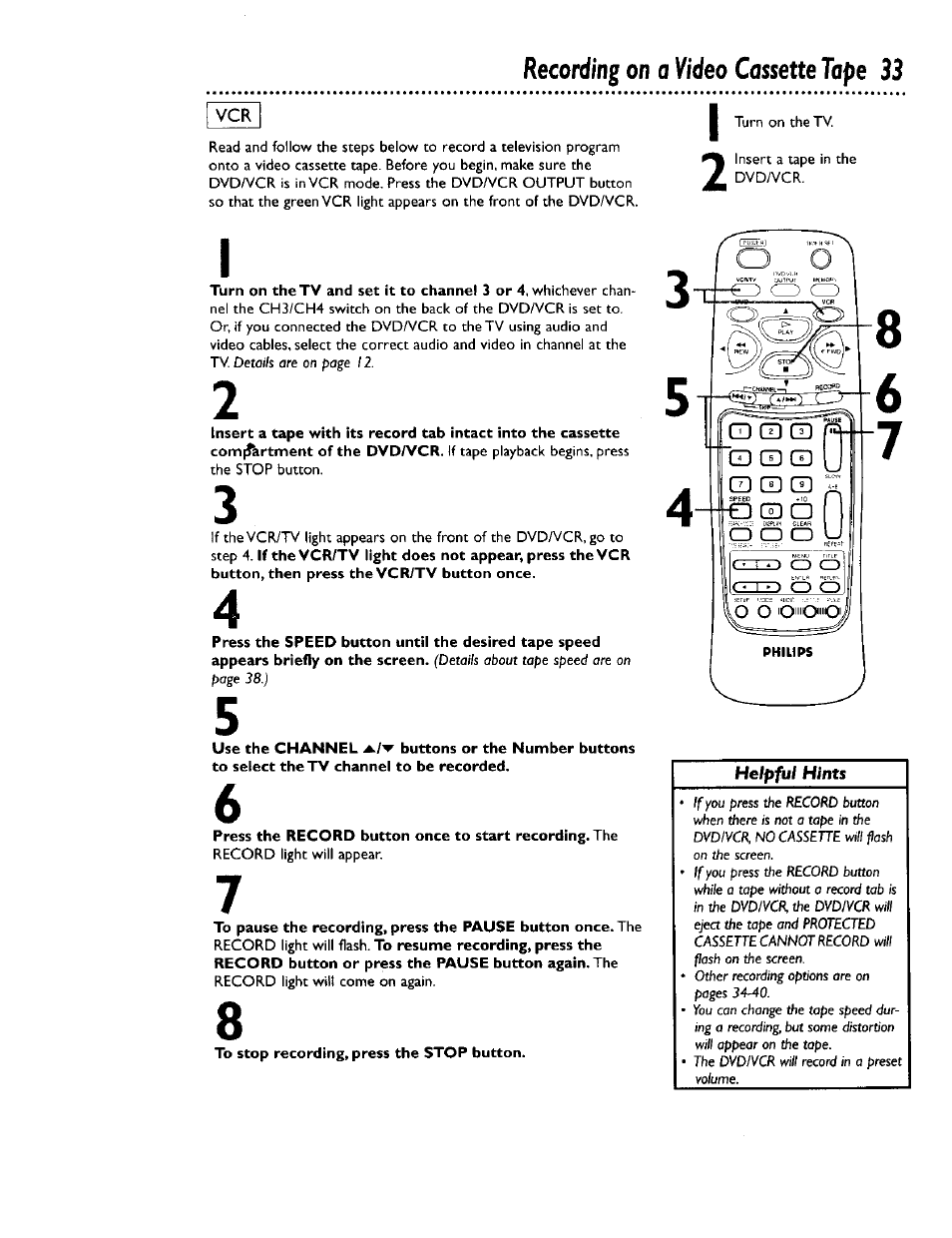 To stop recording, press the stop button | Philips DV900VHS0I User Manual | Page 33 / 84