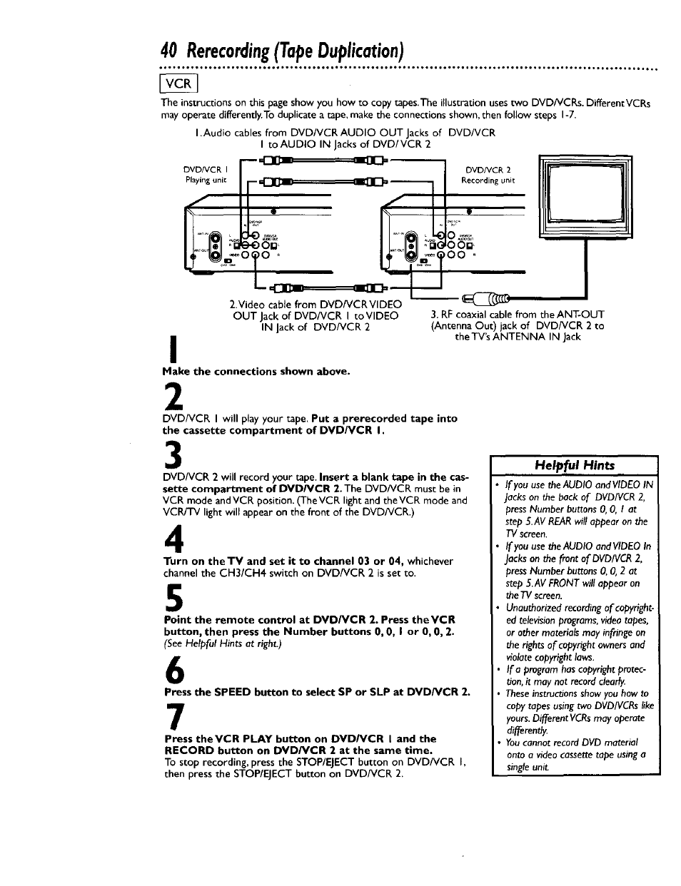 Make the connections shown above, 40 rerecording (tape duplication) | Philips DV900VHS0I User Manual | Page 40 / 84