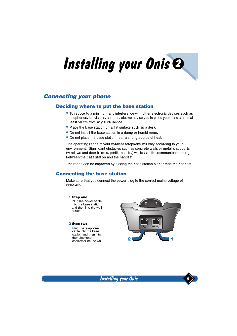 Installing your onis, Connecting your phone, Deciding where to put the base station | Connecting the base station, Installing your onis 5 | Philips Onis 2 User Manual | Page 9 / 38