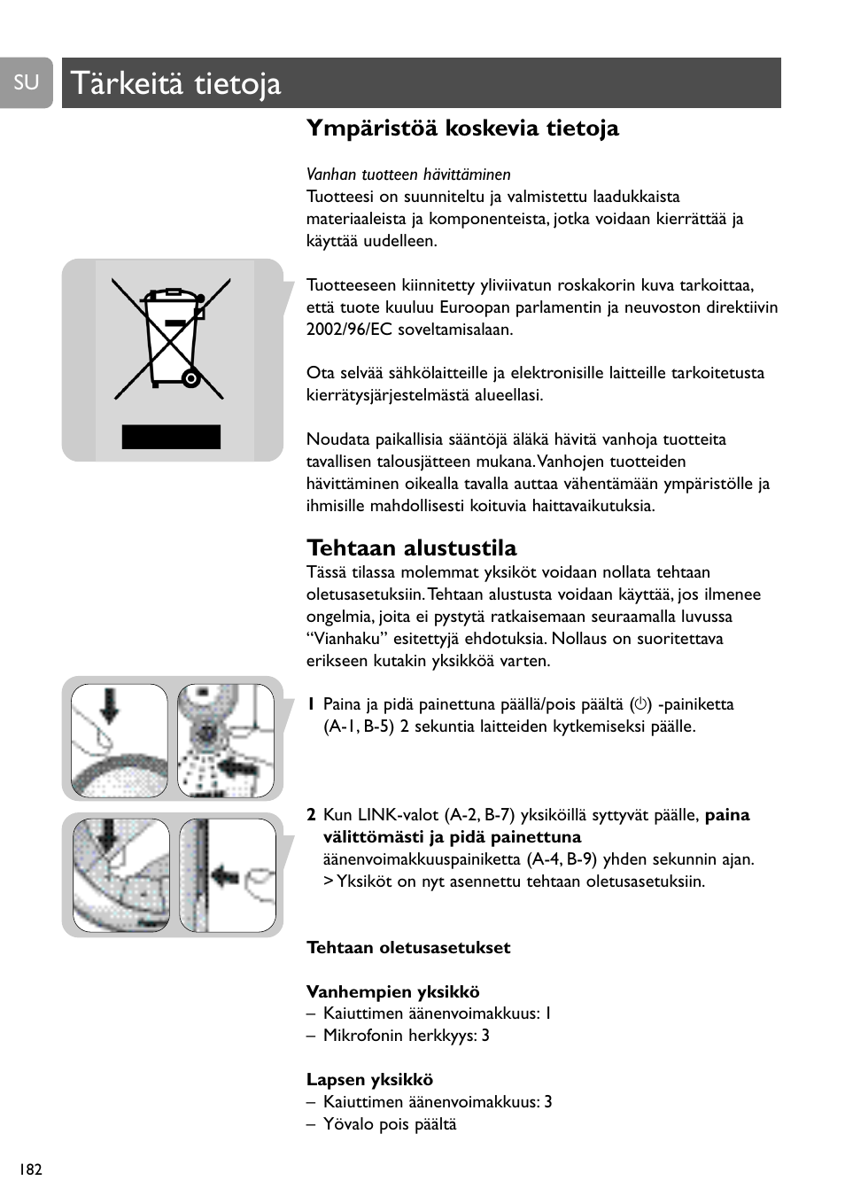 Tärkeitä tietoja, Ympäristöä koskevia tietoja, Tehtaan alustustila | Philips SCD488 User Manual | Page 182 / 184