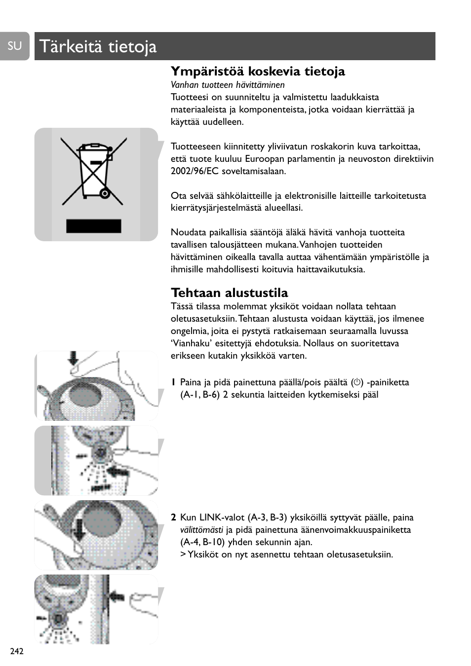 Tärkeitä tietoja, Ympäristöä koskevia tietoja, Tehtaan alustustila | Philips SCD489 User Manual | Page 242 / 244