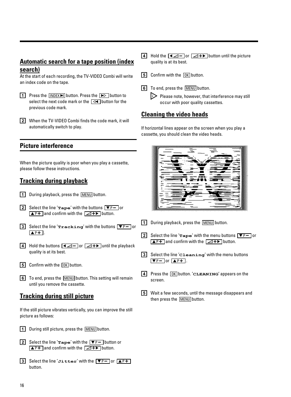 Picture interference, Cleaning the video heads, Tracking during playback | Tracking during still picture | Philips 14PV330/07 User Manual | Page 18 / 28