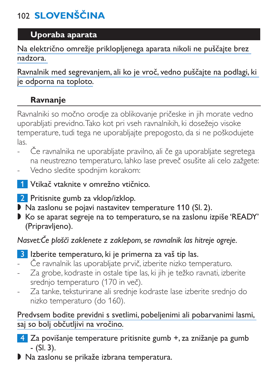 Uporaba aparata, Ravnanje | Philips SalonStraight Pro HP4667/00 User Manual | Page 102 / 124