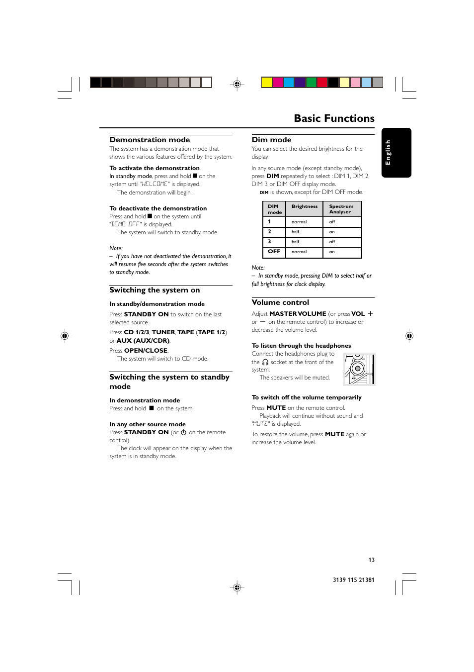 Basic functions, Demonstration mode, Switching the system on | Switching the system to standby mode, Dim mode, Volume control | Philips FW-C355 User Manual | Page 13 / 29