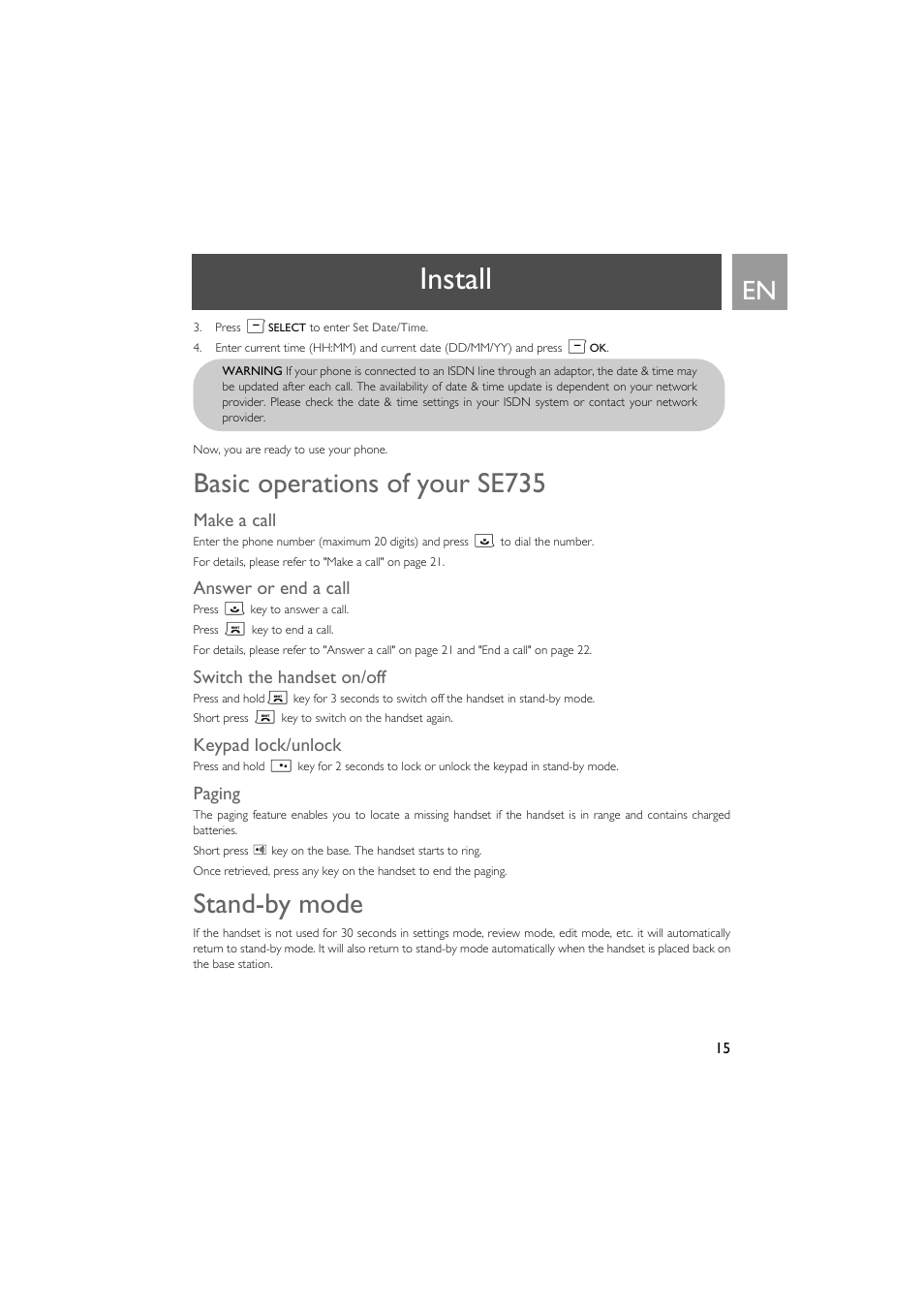 Basic operations of your se735, Make a call, Answer or end a call | Switch the handset on/off, Keypad lock/unlock, Paging, Stand-by mode, Install | Philips SE735 User Manual | Page 15 / 71