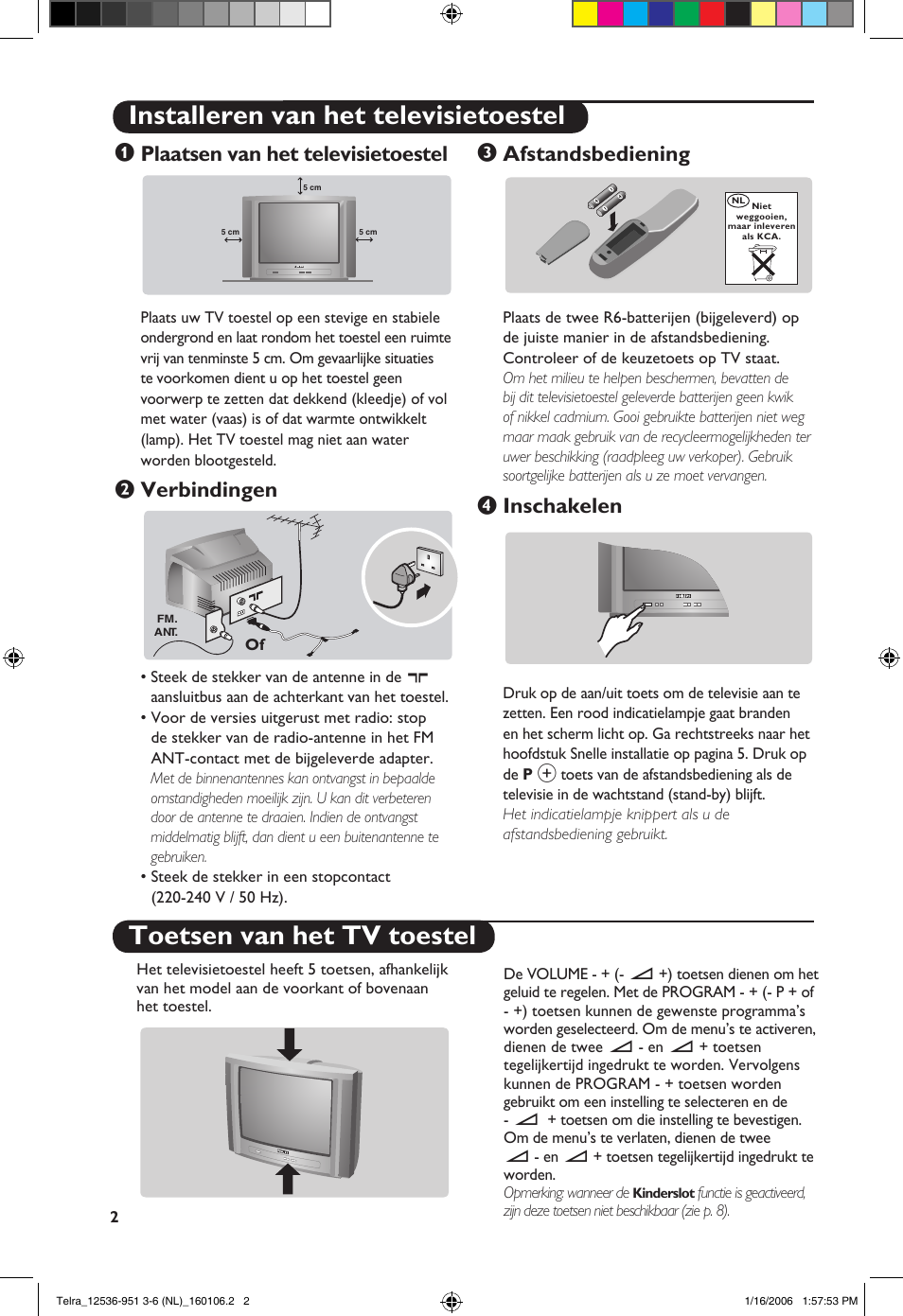 Plaatsen van het televisietoestel, Verbindingen, Afstandsbediening | Inschakelen | Philips 14PT1521 User Manual | Page 28 / 76