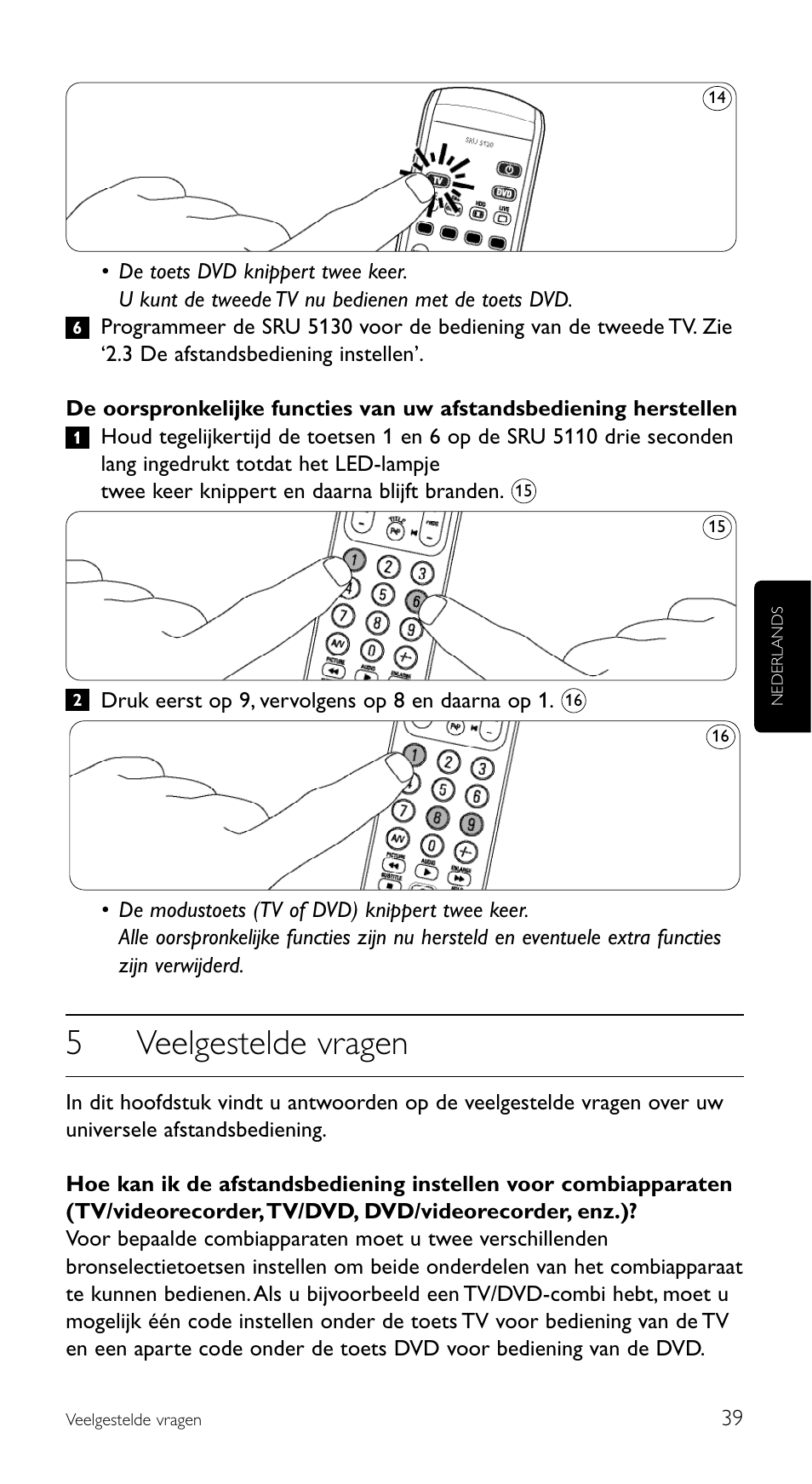 5veelgestelde vragen | Philips SRU 5120/86 User Manual | Page 39 / 96