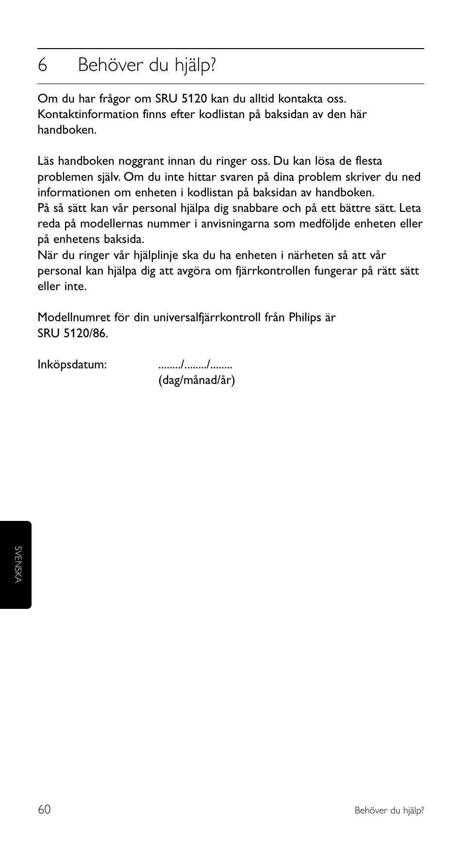 6behöver du hjälp | Philips SRU 5120/86 User Manual | Page 60 / 96