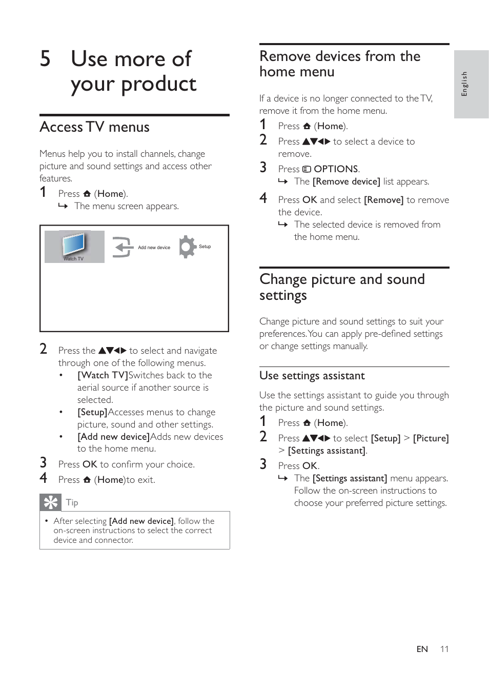 5 use more of your product, Remove devices from the home menu, Change picture and sound settings | Access tv menus | Philips 19PFL5404/60 User Manual | Page 13 / 42
