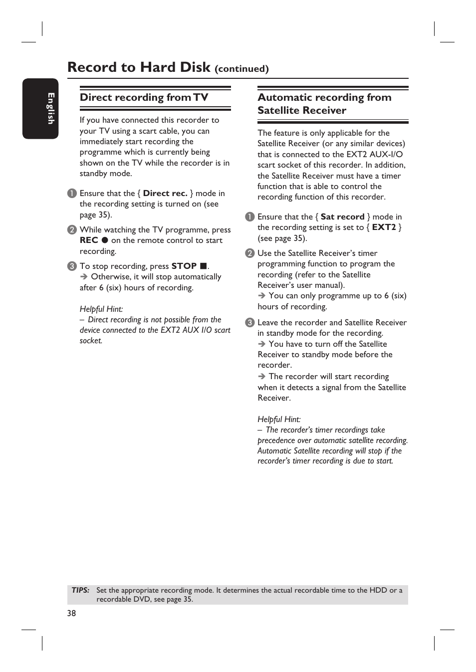 Record to hard disk, Direct recording from tv, Automatic recording from satellite receiver | Philips DVDR7310H User Manual | Page 38 / 98