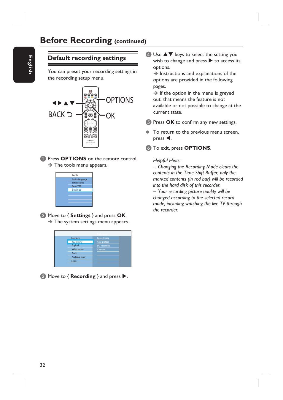 Before recording, Default recording settings, Continued) d | English 32, Press options on the remote control, The tools menu appears, Move to { settings } and press ok, The system settings menu appears, Move to { recording } and press | Philips dvdr 3575H User Manual | Page 32 / 104