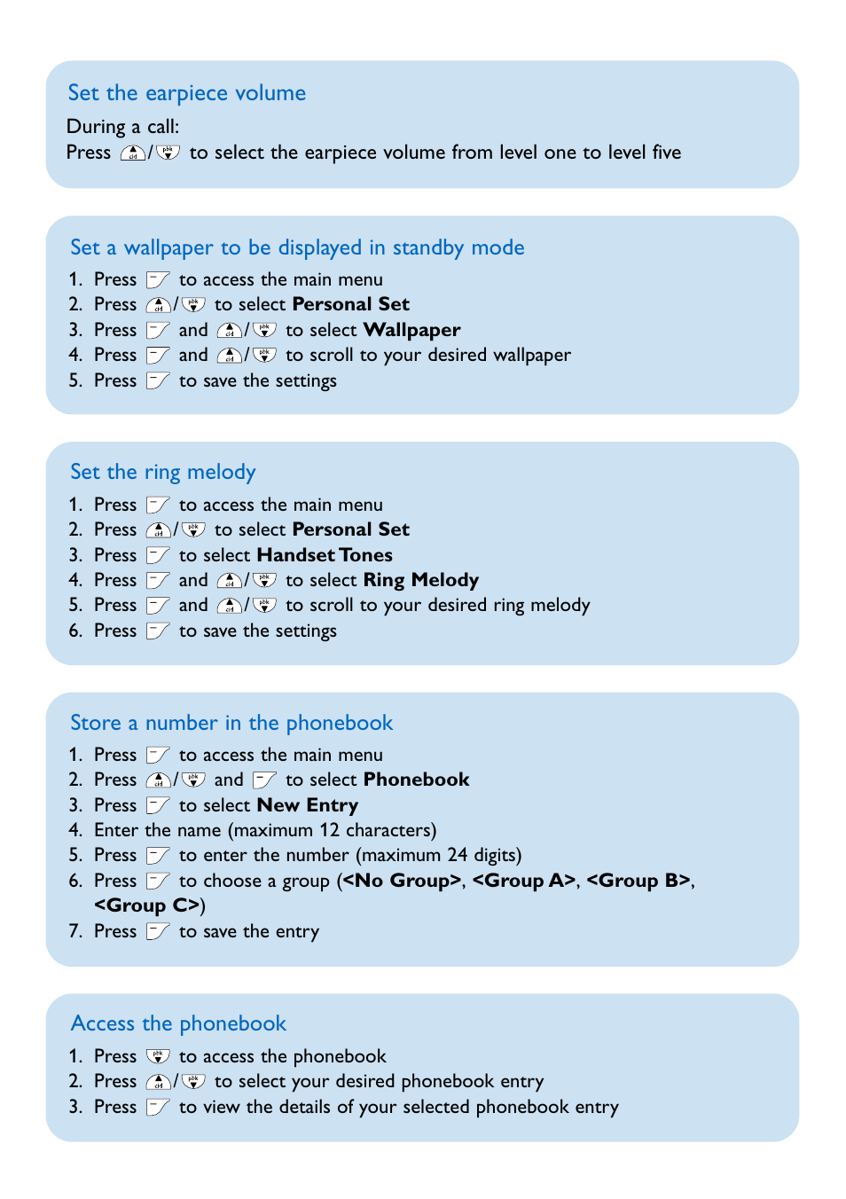 Set the earpiece volume, Set a wallpaper to be displayed in standby mode, Set the ring melody | Store a number in the phonebook, Access the phonebook | Philips CD645 User Manual | Page 5 / 6