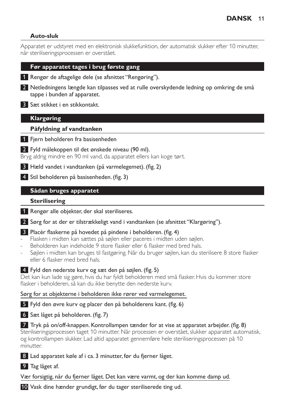 Auto-sluk, Før apparatet tages i brug første gang, Klargøring | Påfyldning af vandtanken, Sådan bruges apparatet, Sterilisering | Philips STERILISER SCF225 User Manual | Page 11 / 64