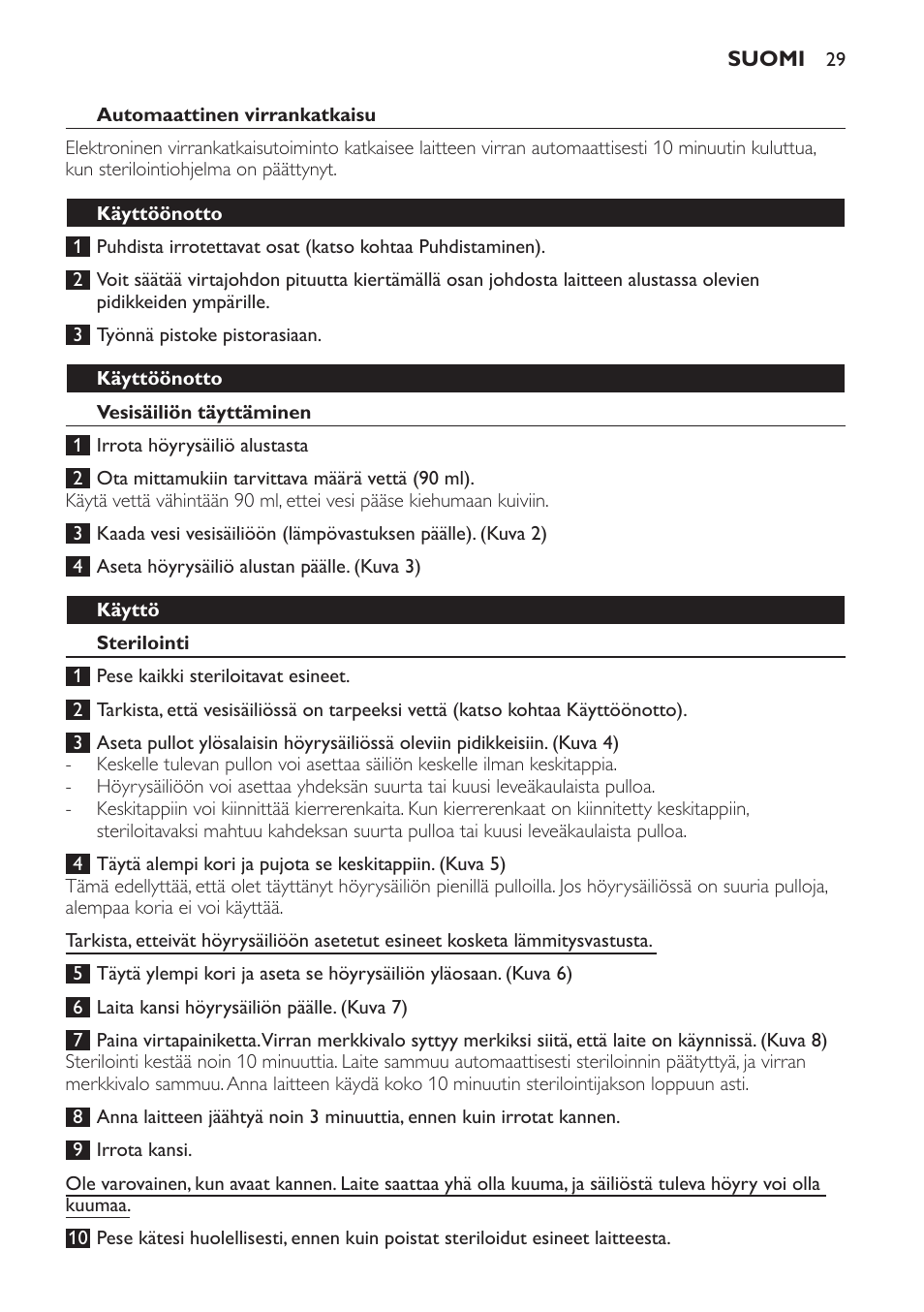 Automaattinen virrankatkaisu, Käyttöönotto, Vesisäiliön täyttäminen | Käyttö, Sterilointi | Philips STERILISER SCF225 User Manual | Page 29 / 64