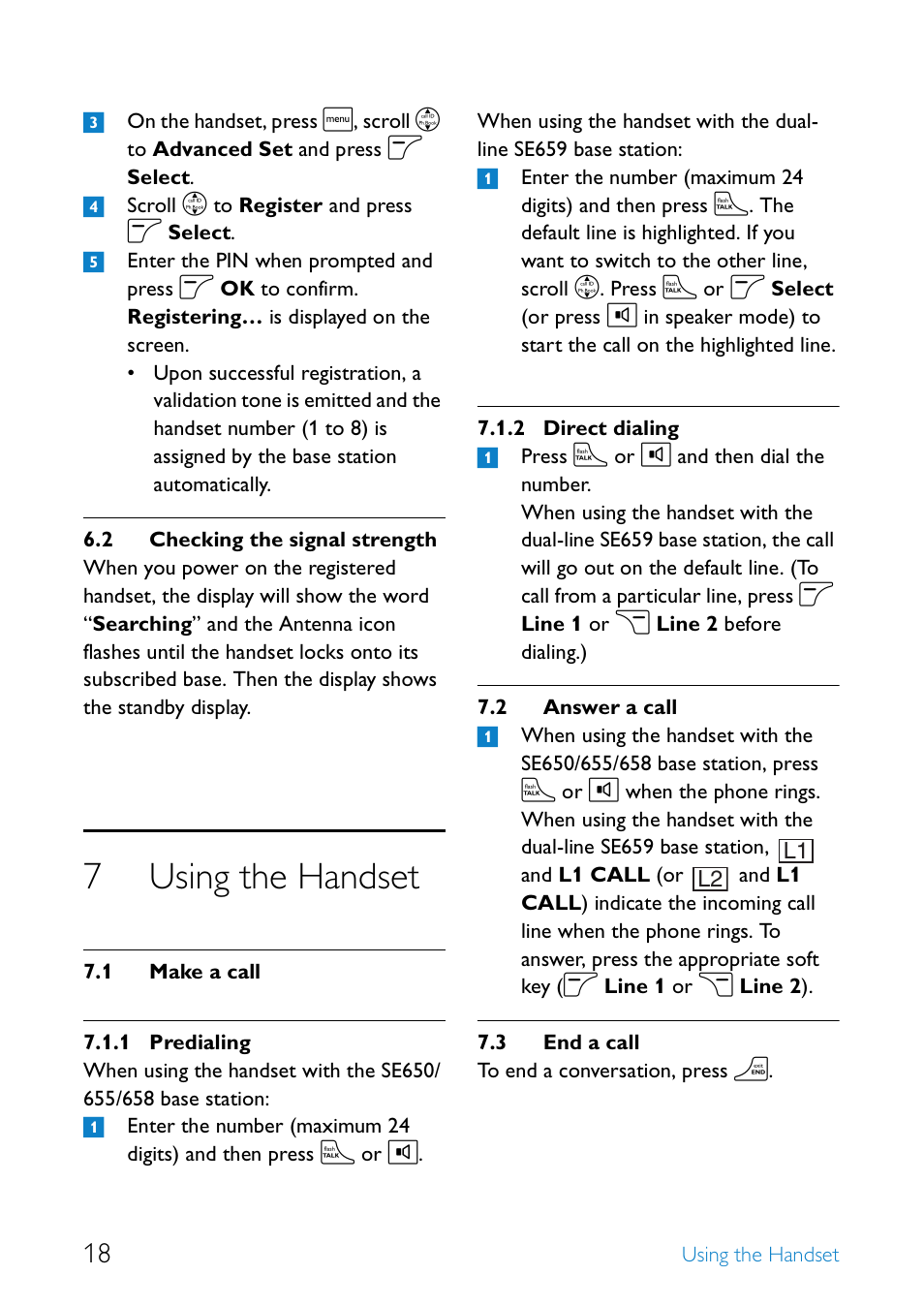 2 checking the signal strength, 7 using the handset, 1 make a call | 2 answer a call, 3 end a call, Checking the signal strength, Using the handset, Make a call, Predialing, Direct dialing | Philips SE6590B/37 User Manual | Page 20 / 29