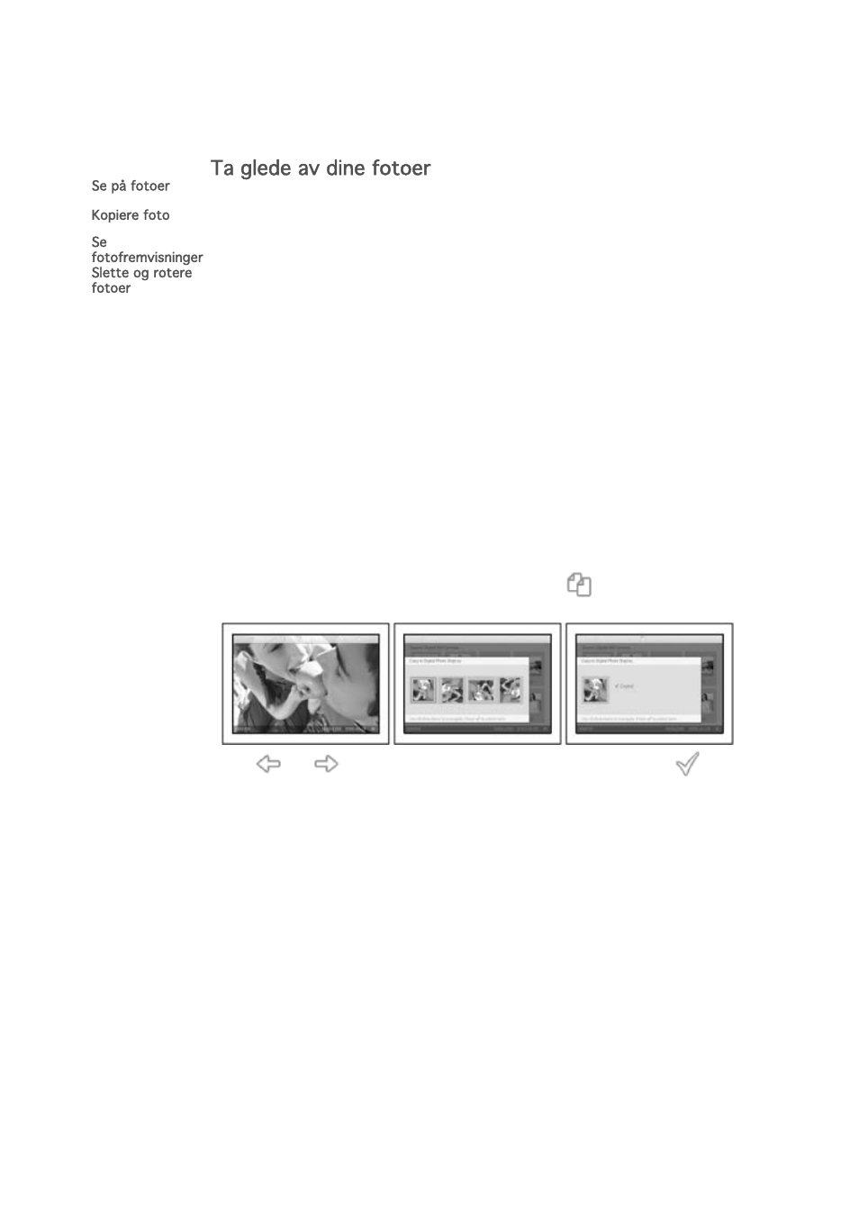 Ta glede av dine fotoer | Philips PHOTOFRAME 7FF1CME User Manual | Page 12 / 50