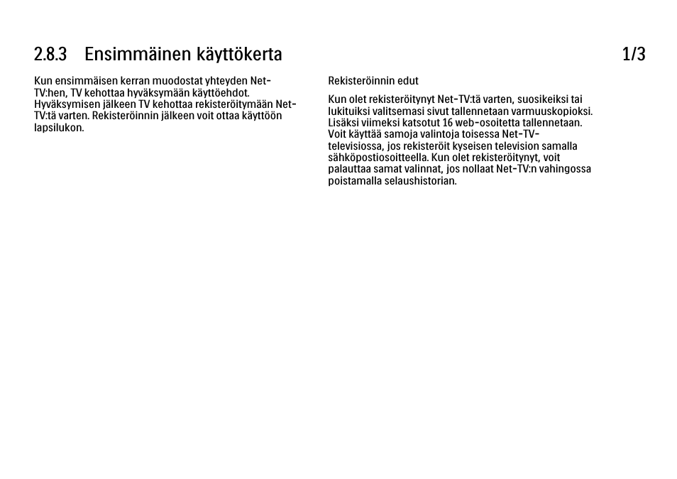 3 ensimmäinen käyttökerta, 3 ensimmäinen käyttökerta 1/3 | Philips FI KYTTOPAS 37PFL9604H User Manual | Page 100 / 263