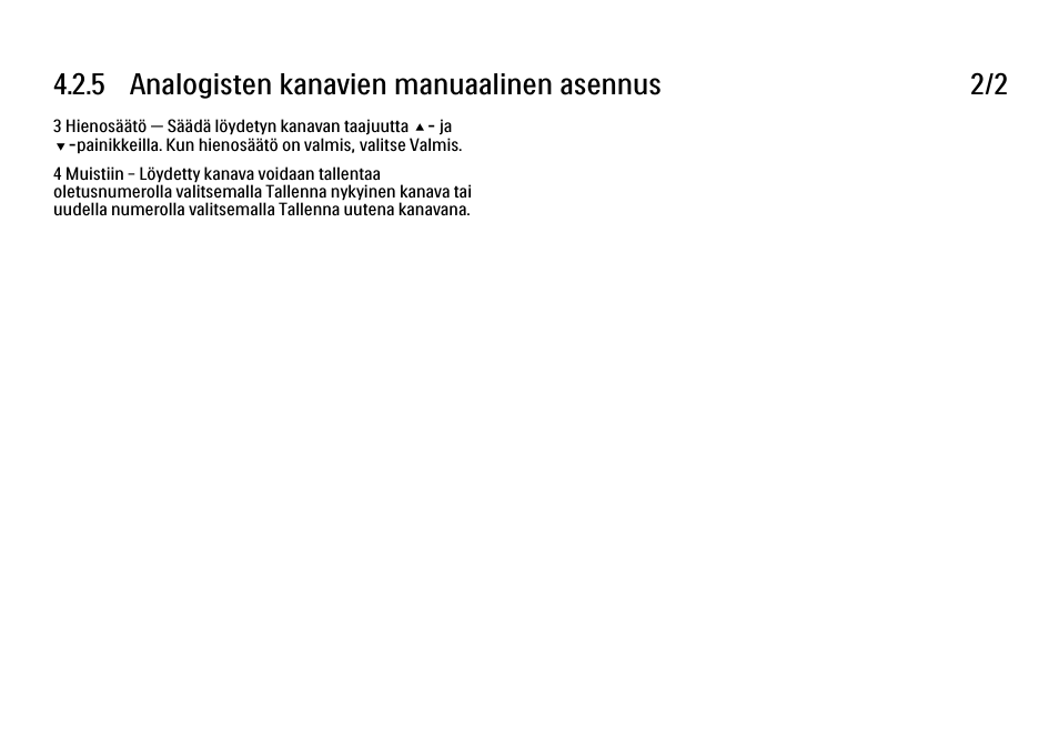 5 analogisten kanavien manuaalinen asennus 2/2 | Philips FI KYTTOPAS 37PFL9604H User Manual | Page 163 / 263