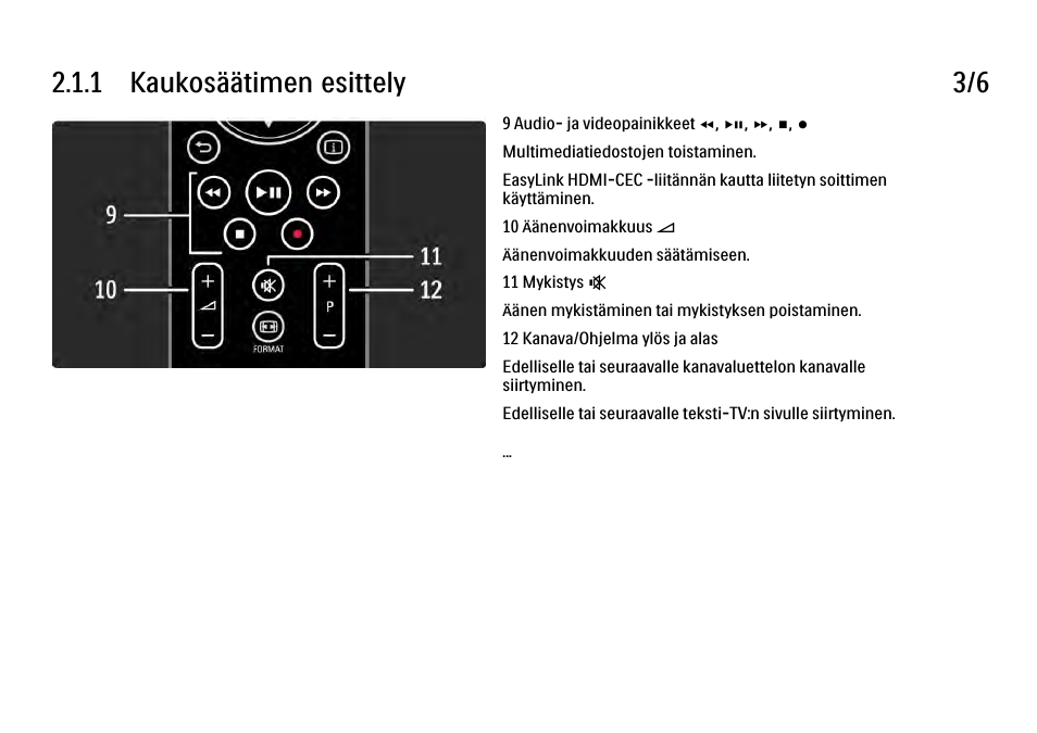 1 kaukosäätimen esittely 3/6 | Philips FI KYTTOPAS 37PFL9604H User Manual | Page 40 / 263