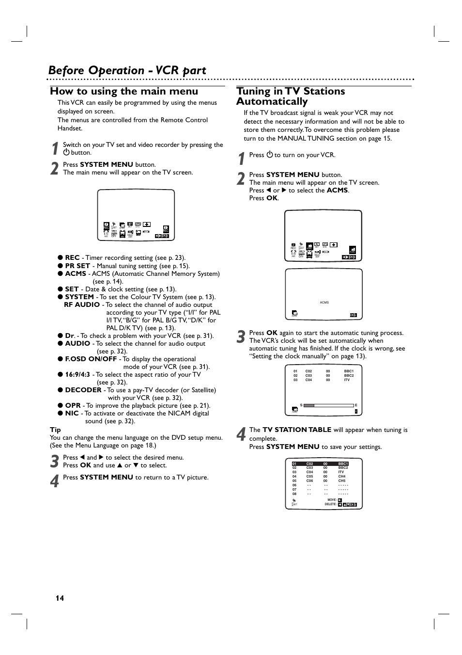 Before operation - vcr part, How to using the main menu, Tuning in tv stations automatically | Press system menu to return to a tv picture, Press 1 1 to turn on your vcr | Philips 3834RV0048A User Manual | Page 14 / 38
