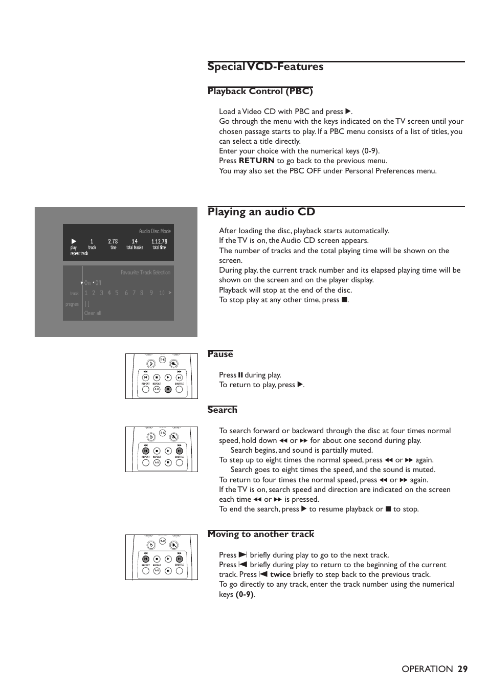 Special vcd-features, Playing an audio cd, Playback control (pbc) | Pause, Search, Moving to another track, Operation, Load a video cd with pbc and press 2, Enter your choice with the numerical keys (0-9), Press return to go back to the previous menu | Philips DVD701/931 User Manual | Page 25 / 30