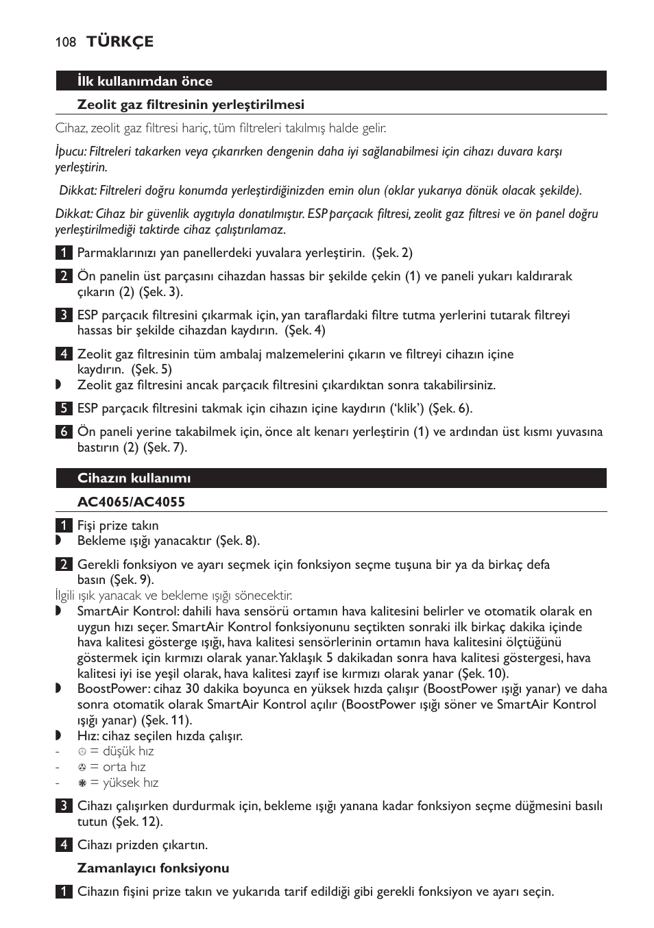 Ilk kullanımdan önce, Zeolit gaz filtresinin yerleştirilmesi, Cihazın kullanımı | Ac4065/ac4055, Zamanlayıcı fonksiyonu | Philips AC4053 User Manual | Page 108 / 116