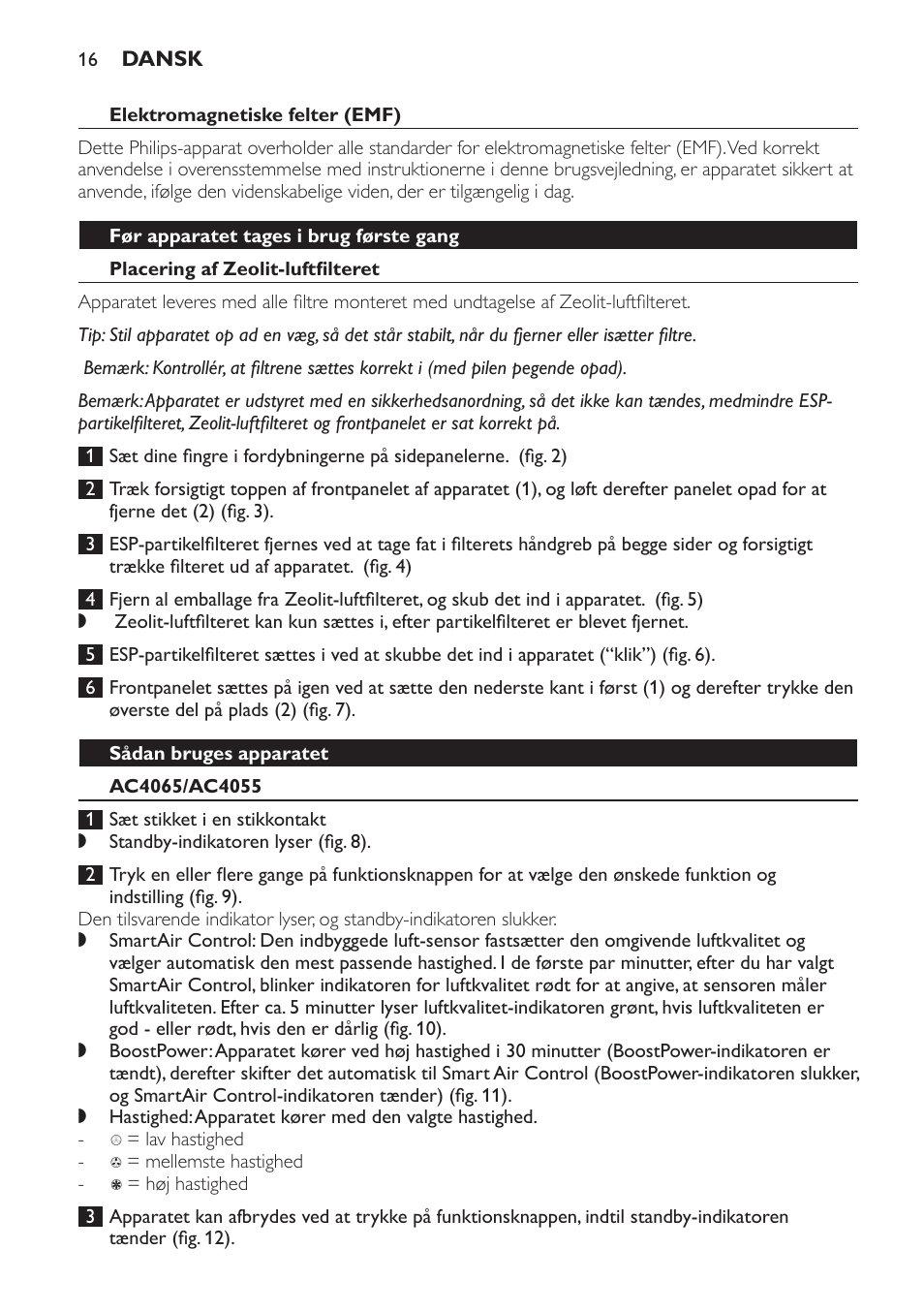 Elektromagnetiske felter (emf), Før apparatet tages i brug første gang, Placering af zeolit-luftfilteret | Sådan bruges apparatet, Ac4065/ac4055 | Philips AC4053 User Manual | Page 16 / 116