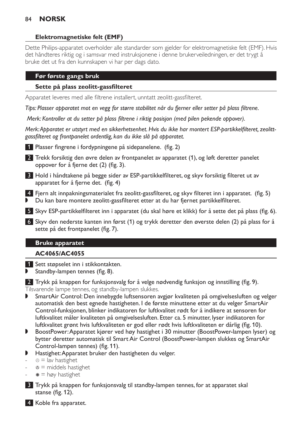 Elektromagnetiske felt (emf), Før første gangs bruk, Sette på plass zeolitt-gassfilteret | Bruke apparatet, Ac4065/ac4055 | Philips AC4053 User Manual | Page 84 / 116