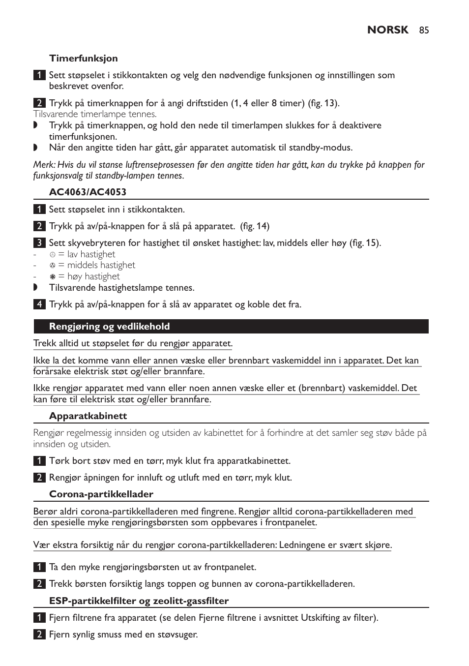 Timerfunksjon, Ac4063/ac4053, Rengjøring og vedlikehold | Apparatkabinett, Corona-partikkellader, Esp-partikkelfilter og zeolitt-gassfilter | Philips AC4053 User Manual | Page 85 / 116