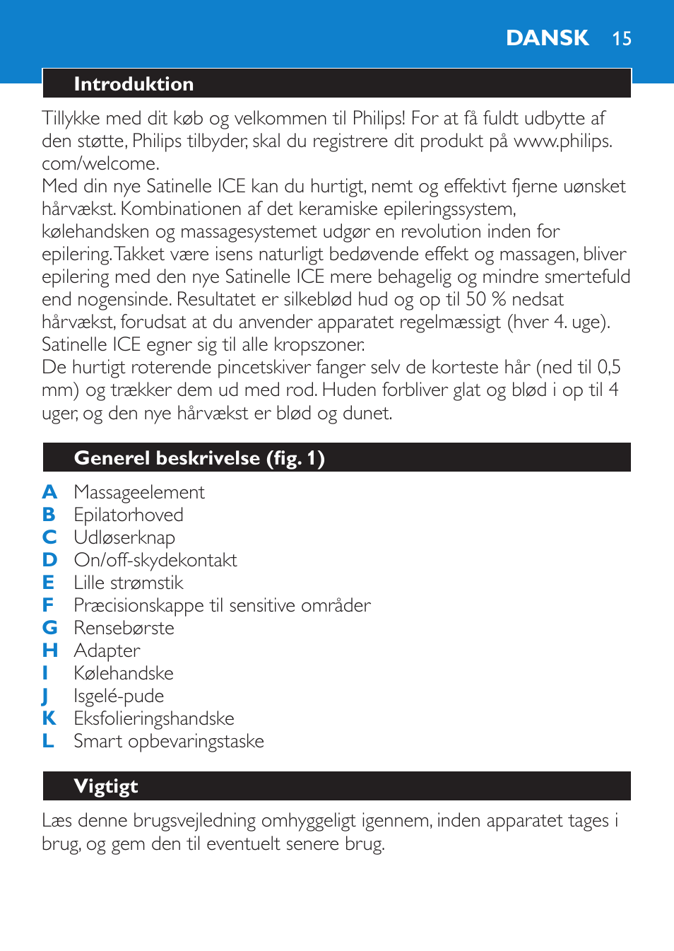 Dansk, Introduktion, Generel beskrivelse (fig. 1) | Vigtigt | Philips Satinelle ICE User Manual | Page 15 / 96