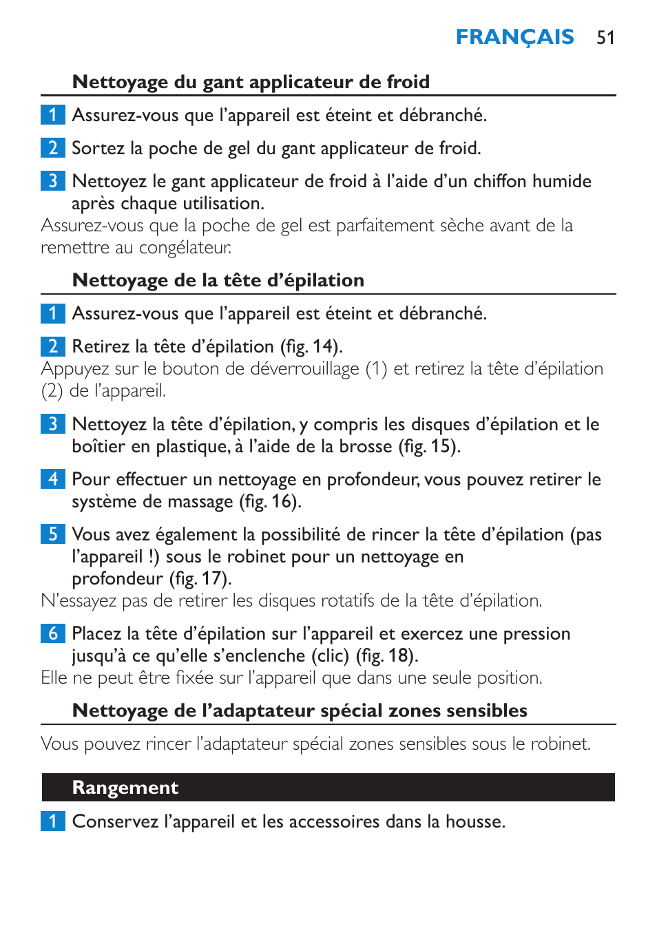 Nettoyage du gant applicateur de froid, Nettoyage de la tête d’épilation, Nettoyage de l’adaptateur spécial zones sensibles | Rangement | Philips Satinelle ICE User Manual | Page 51 / 96