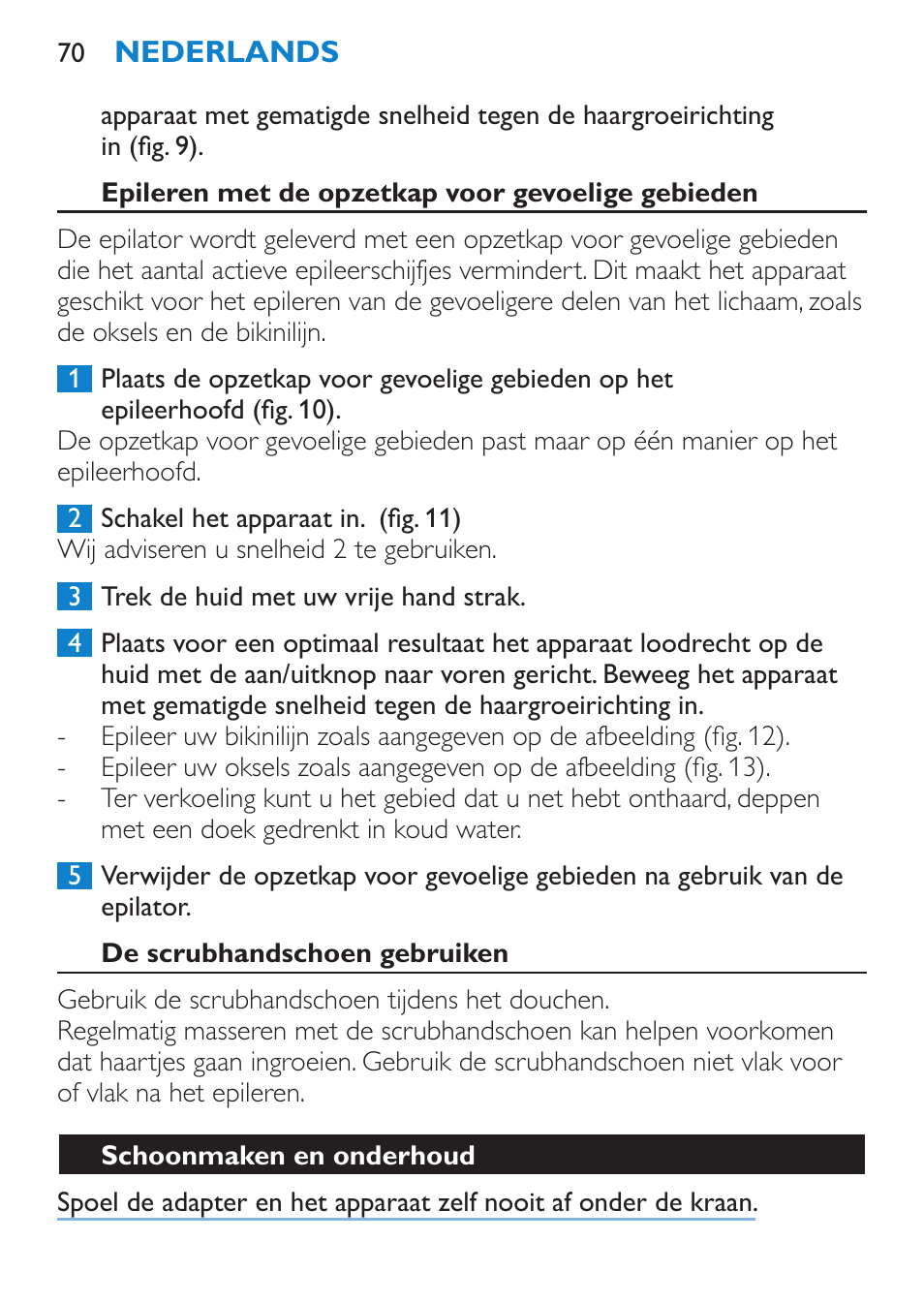 Epileren met de opzetkap voor gevoelige gebieden, De scrubhandschoen gebruiken, Schoonmaken en onderhoud | Philips Satinelle ICE User Manual | Page 70 / 96