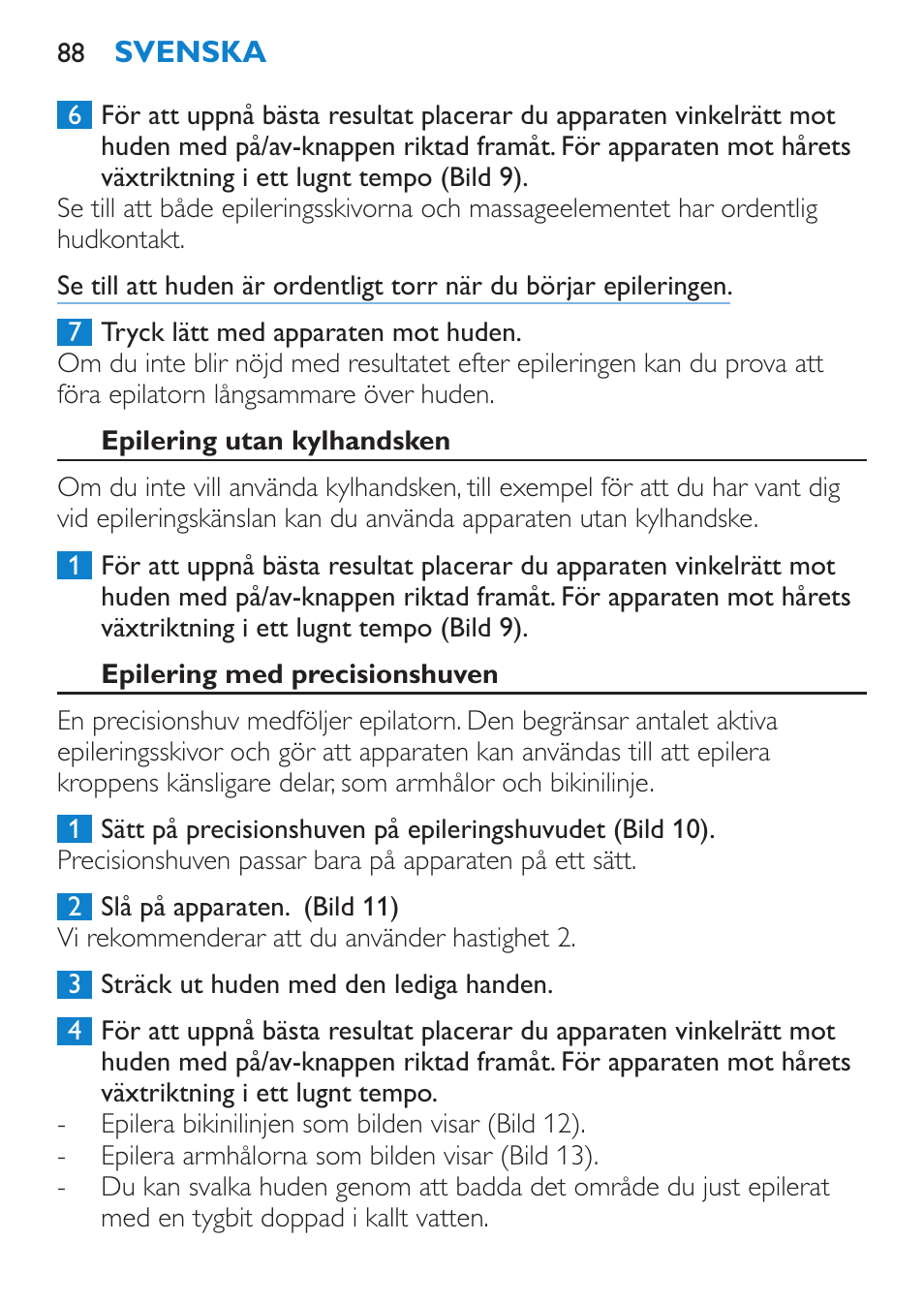 Epilering utan kylhandsken, Epilering med precisionshuven | Philips Satinelle ICE User Manual | Page 88 / 96