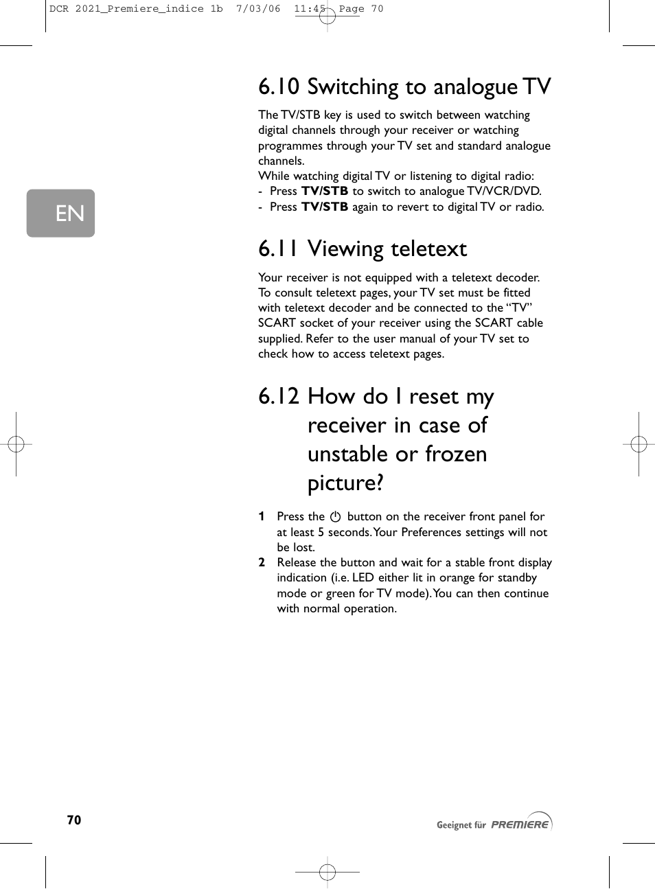10 switching to analogue tv, 11 viewing teletext, 12 how do i reset my rece | 10 switching to analogue tv, 12 how do i reset my receiver, In case of unstable or frozen picture | Philips PREMIERE DCR 2021 User Manual | Page 23 / 44
