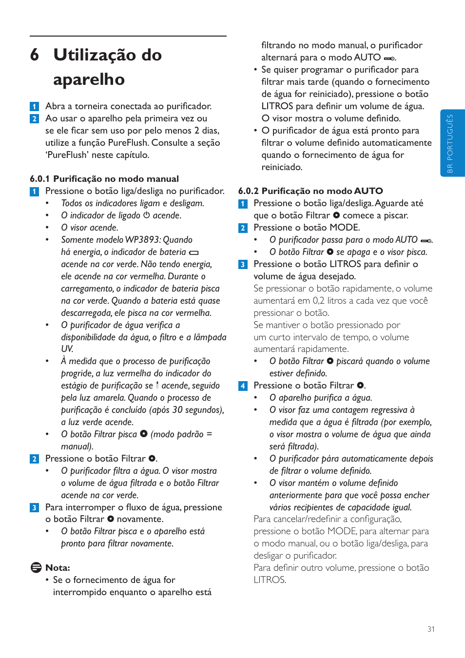 1 outras funções, 1 pureflush, 2 áudio liga/desliga | 1 limpeza do purificador de água, 2 limpeza do filtro grande, 7 limpeza e manutenção, 6 utilização do aparelho | Philips WP3892 User Manual | Page 31 / 64