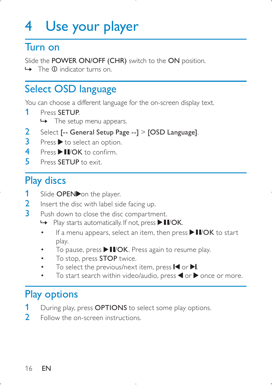 4 use your player, Turn on, Select osd language | Play discs, Play options | Philips PD709/05 User Manual | Page 16 / 21