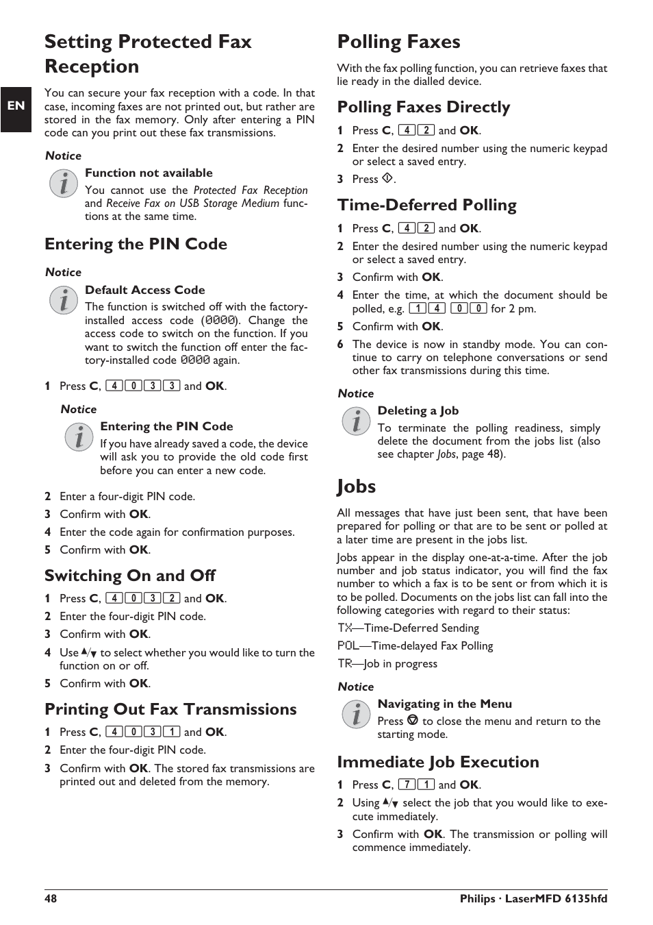 Setting protected fax reception, Polling faxes, Jobs | Entering the pin code, Switching on and off, Printing out fax transmissions, Polling faxes directly, Time-deferred polling, Immediate job execution | Philips SFF 6135D User Manual | Page 48 / 88