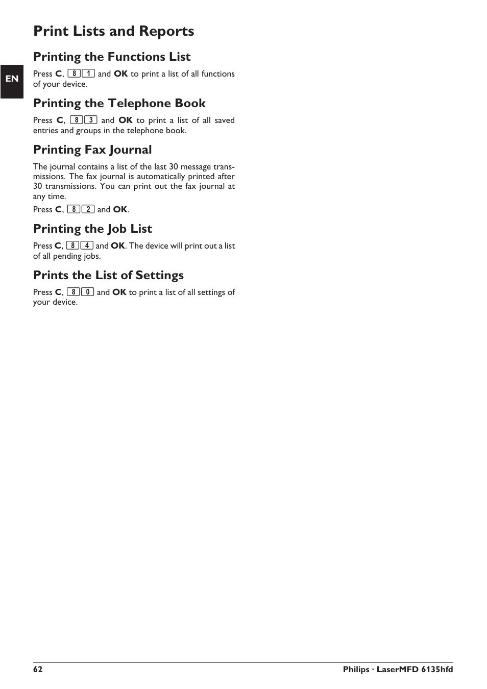 Print lists and reports, Printing the functions list, Printing the telephone book | Printing fax journal, Printing the job list, Prints the list of settings | Philips SFF 6135D User Manual | Page 62 / 88