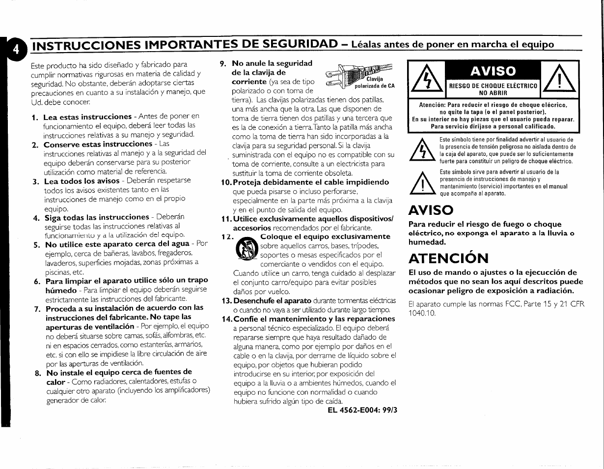 Conserve estas instrucciones - las, No utilice este aparato cerca del agua - por, 1 2. coloque el equipo exclusivamente | Confíe el mantenimiento y las reparaciones, Aviso, Atención | Philips FW-M55 User Manual | Page 72 / 98