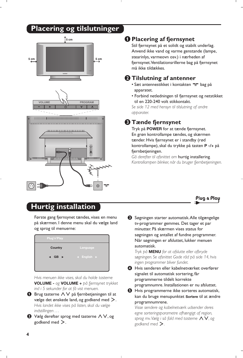 Hurtig installation, Placering og tilslutninger, Placering af fjernsynet | É tilslutning af antenner, Tænde fjernsynet | Philips 15PF4110/58 User Manual | Page 92 / 174