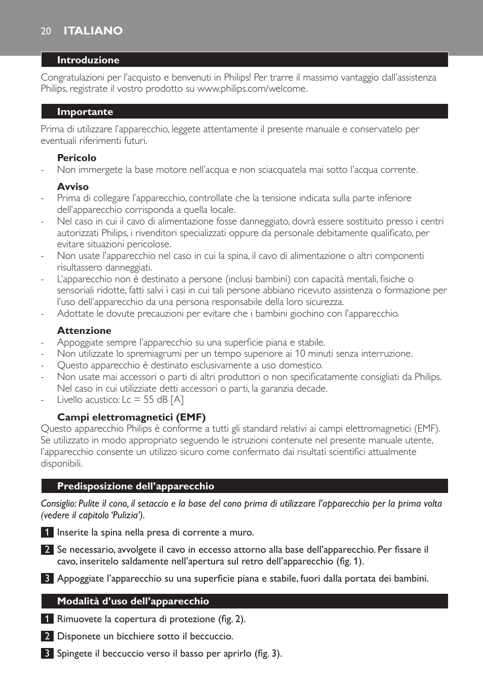 Italiano, Introduzione, Importante | Pericolo, Avviso, Attenzione, Campi elettromagnetici (emf), Predisposizione dell’apparecchio, Modalità d’uso dell’apparecchio | Philips HR2752 User Manual | Page 20 / 38