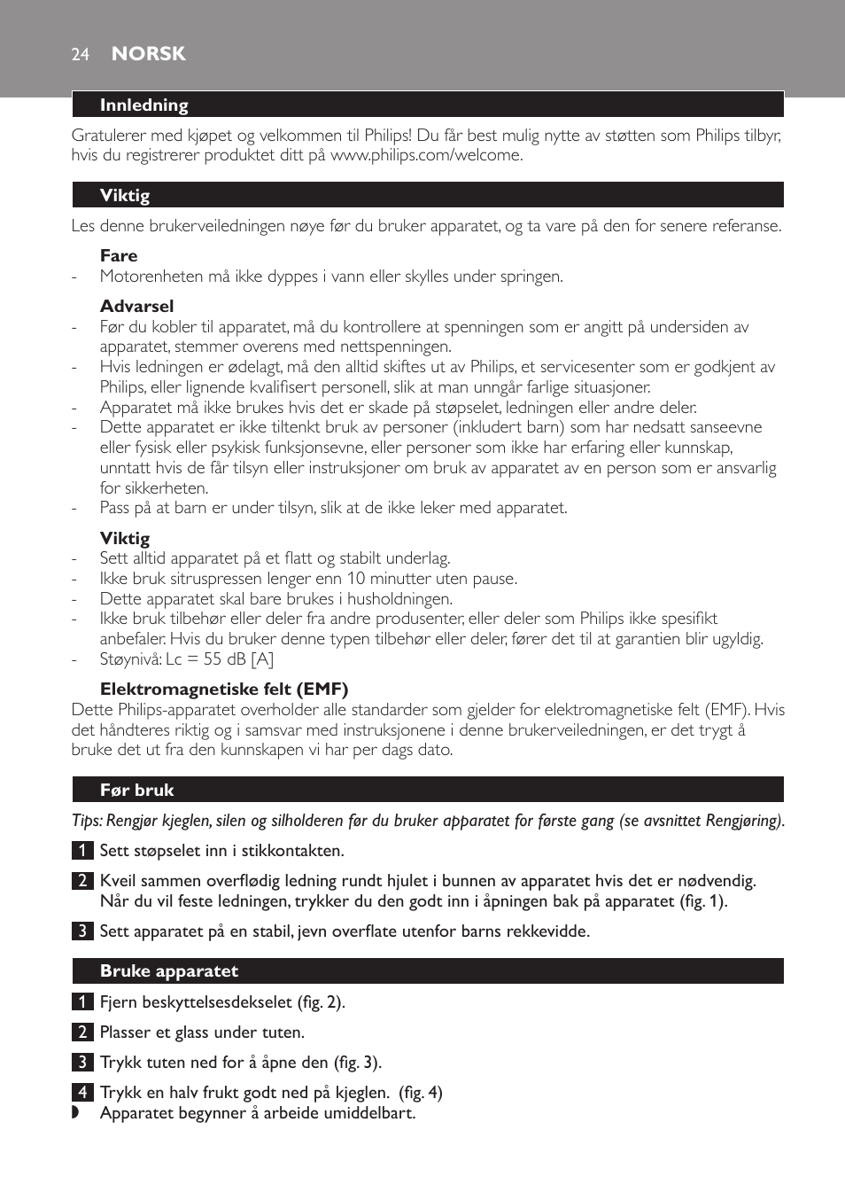 Norsk, Innledning, Viktig | Fare, Advarsel, Elektromagnetiske felt (emf), Før bruk, Bruke apparatet | Philips HR2752 User Manual | Page 24 / 38