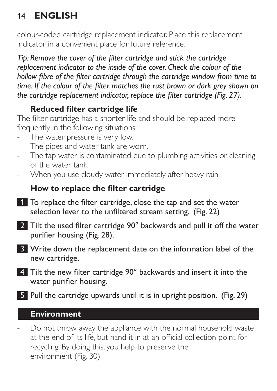 Reduced filter cartridge life, How to replace the filter cartridge, Environment | Philips WP3812 User Manual | Page 14 / 36