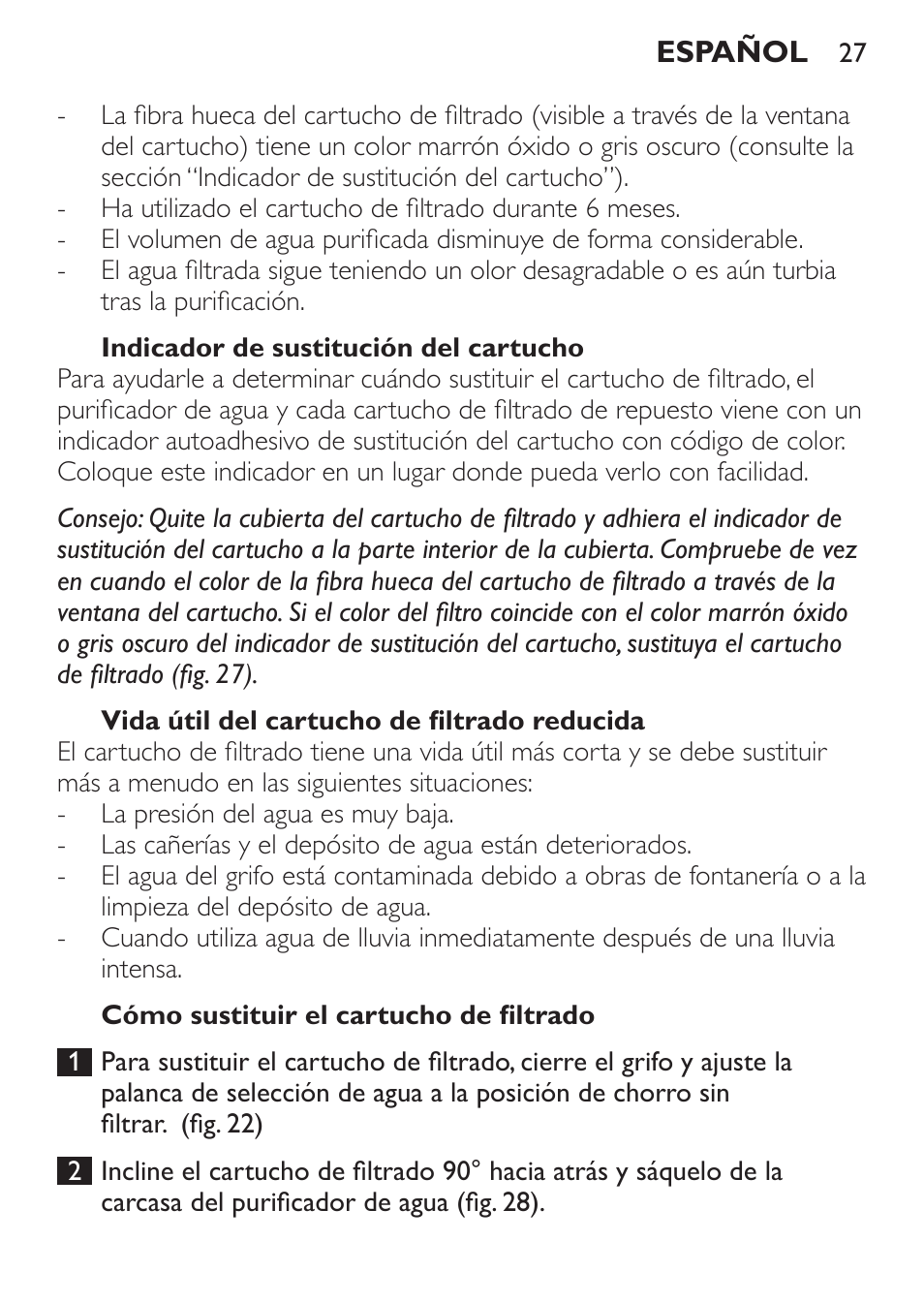 Indicador de sustitución del cartucho, Vida útil del cartucho de filtrado reducida, Cómo sustituir el cartucho de filtrado | Philips WP3812 User Manual | Page 27 / 36