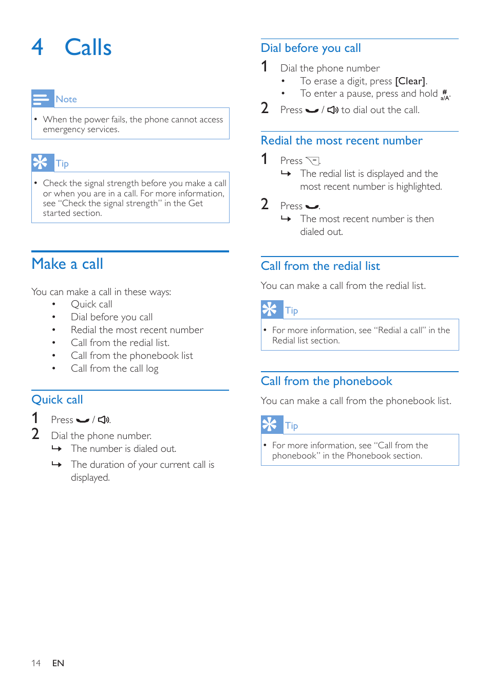 4 calls, Make a call, Quick call | Dial before you call, Redial the most recent number, Call from the redial list, Call from the phonebook | Philips CD685 User Manual | Page 14 / 48